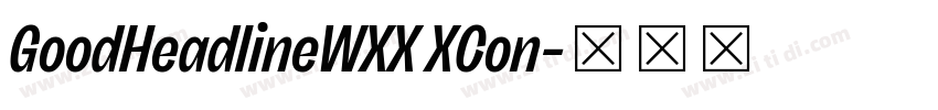 GoodHeadlineWXX XCon字体转换